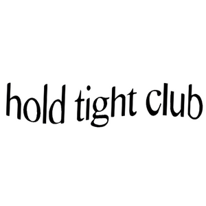 Hold Tight Club